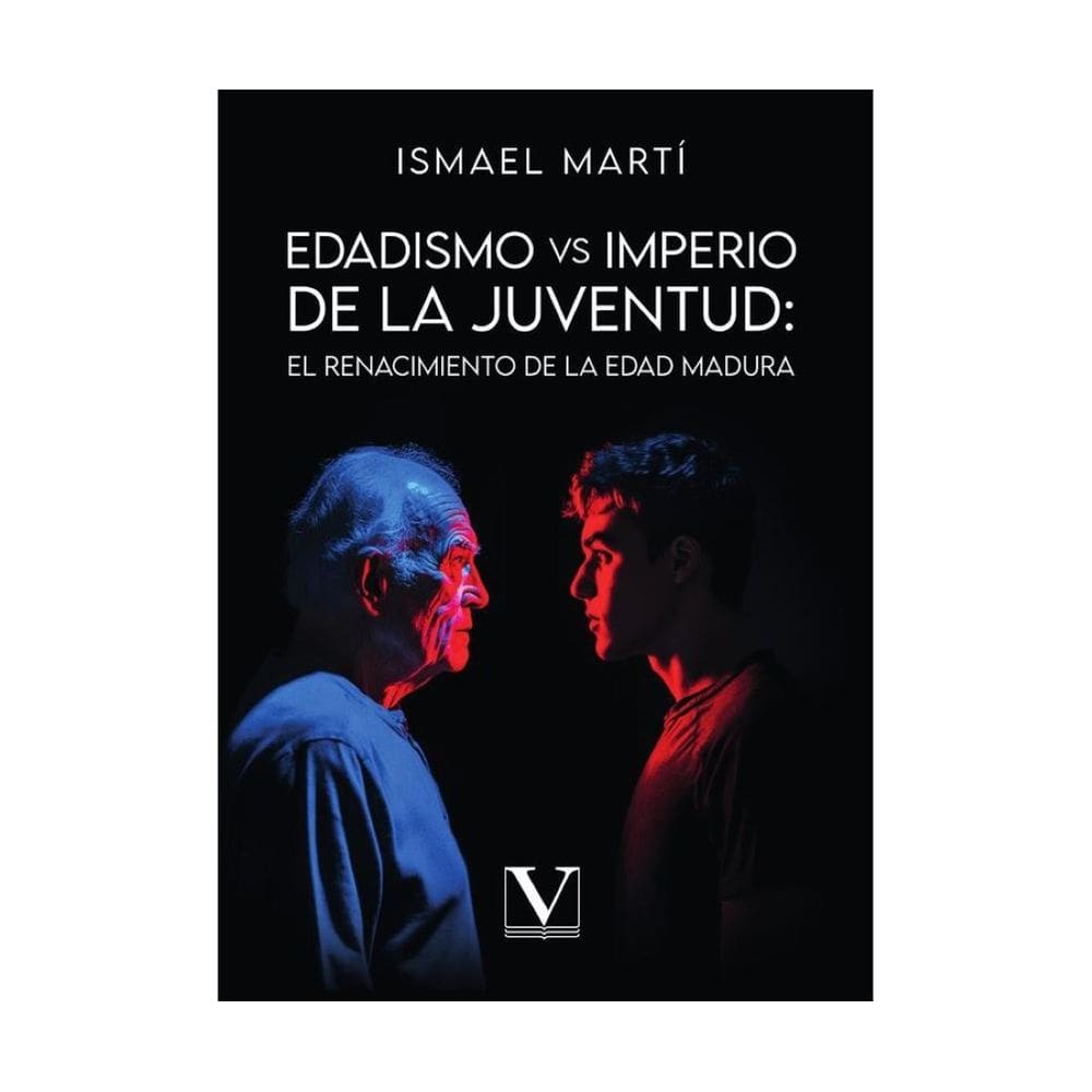 Edadismo vs. Imperio de la juventud: El renacimiento de la edad madura - Espanhol