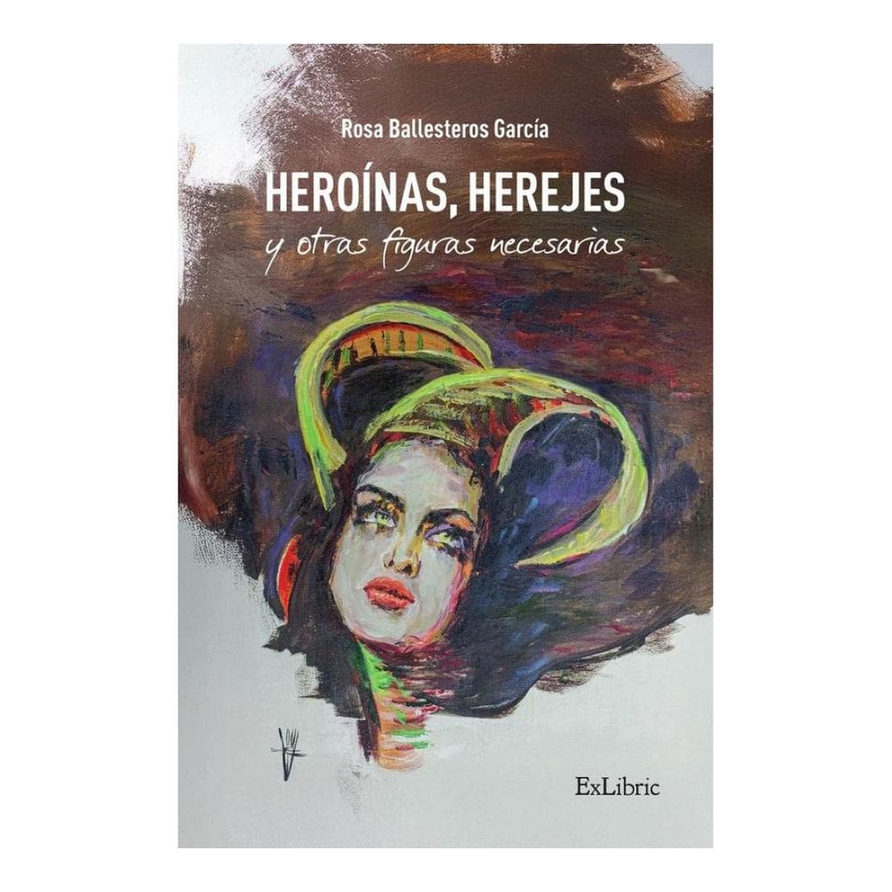 Heroínas, herejes y otras figuras necesarias - Espanhol