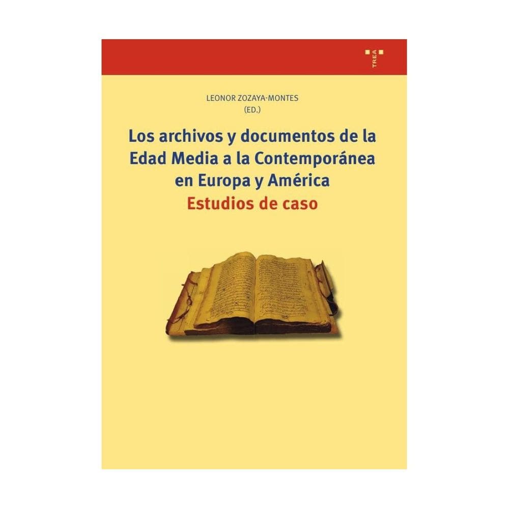 Los archivos y documentos de la Edad Media a la Contemporánea en Europa y América. - Espanhol