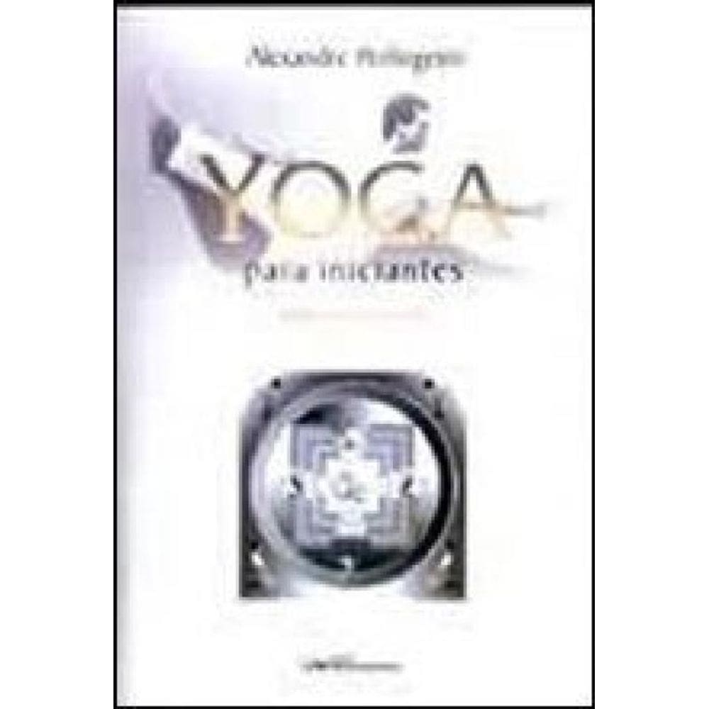 Yoga Para Iniciantes Uma Visao Tantrica