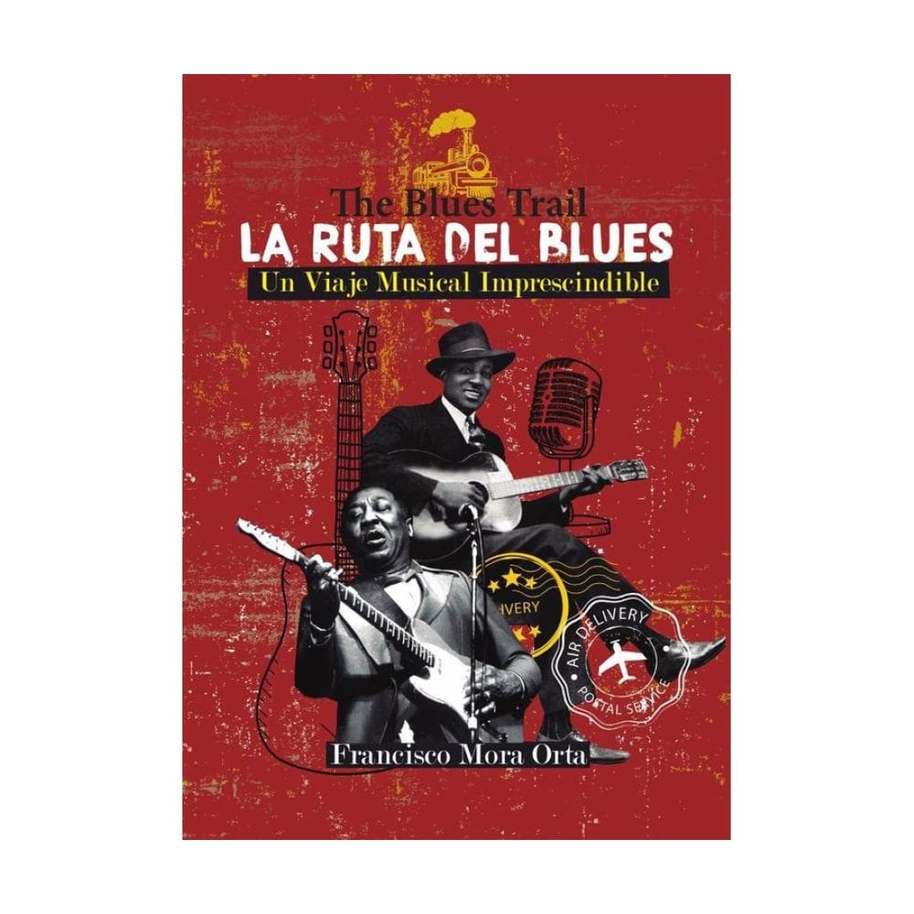 La Ruta del Blues -The Blues Trail- - Espanhol