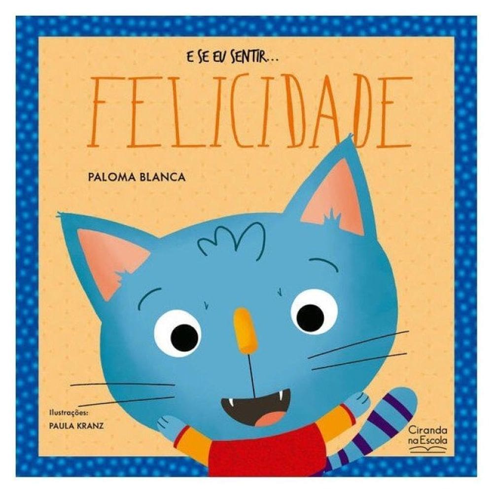 E Se Eu Sentir... Felicidade