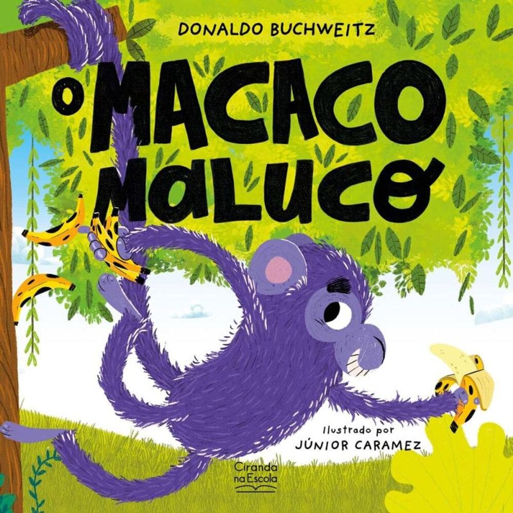 O macaco maluco