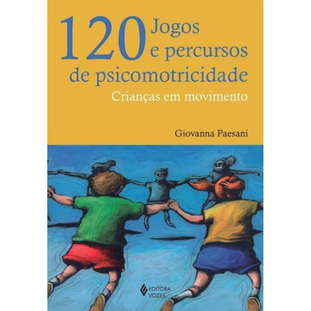 120 Jogos E Percursos De Psicomotricidade