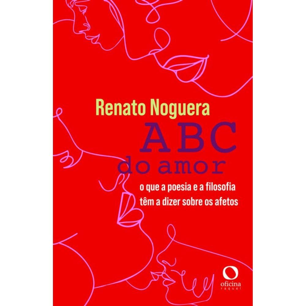 A B C do amor: o que a poesia e a filosofia têm a dizer sobre os afetos