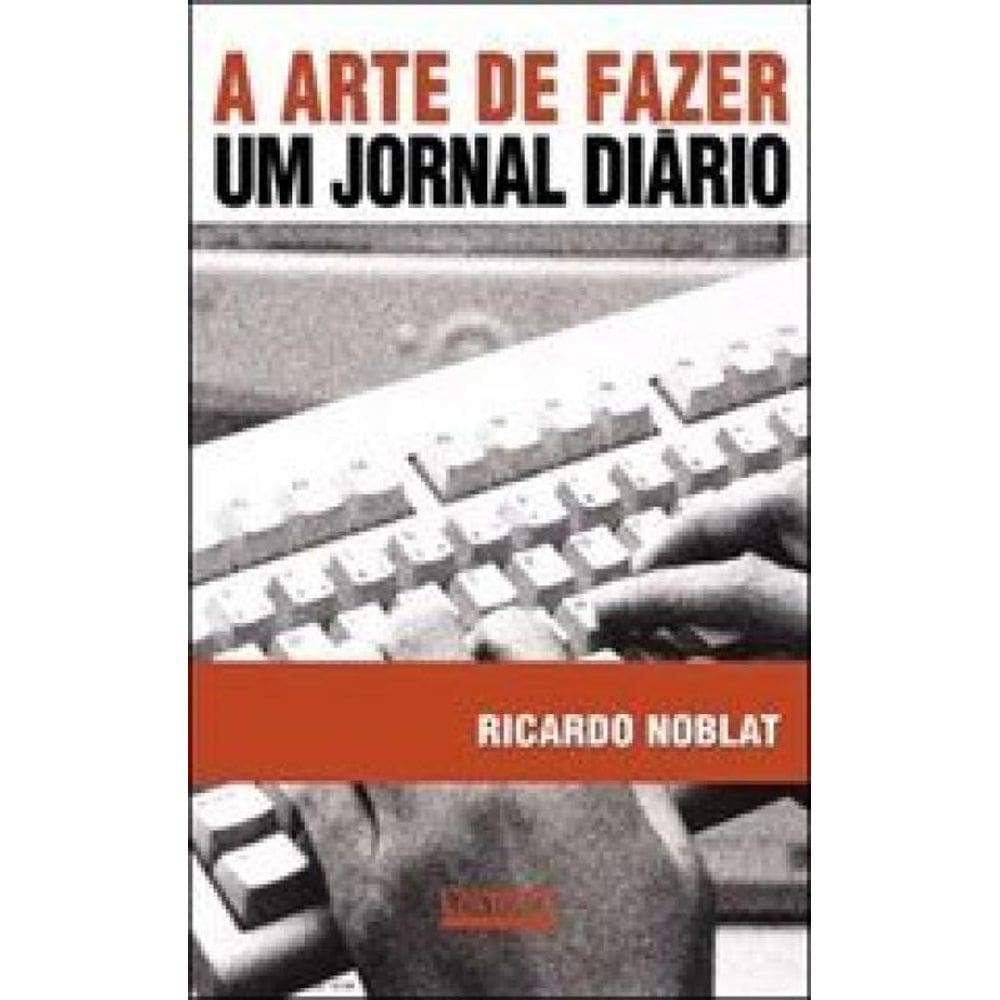 A Arte De Fazer Um Jornal Diário