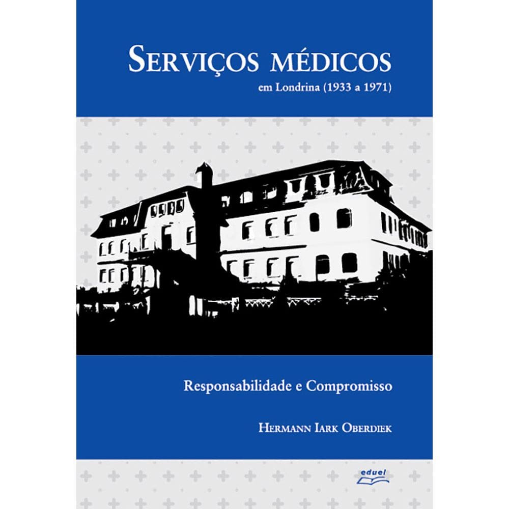 Livro Serviços médicos em Londrina 1933 a 1971