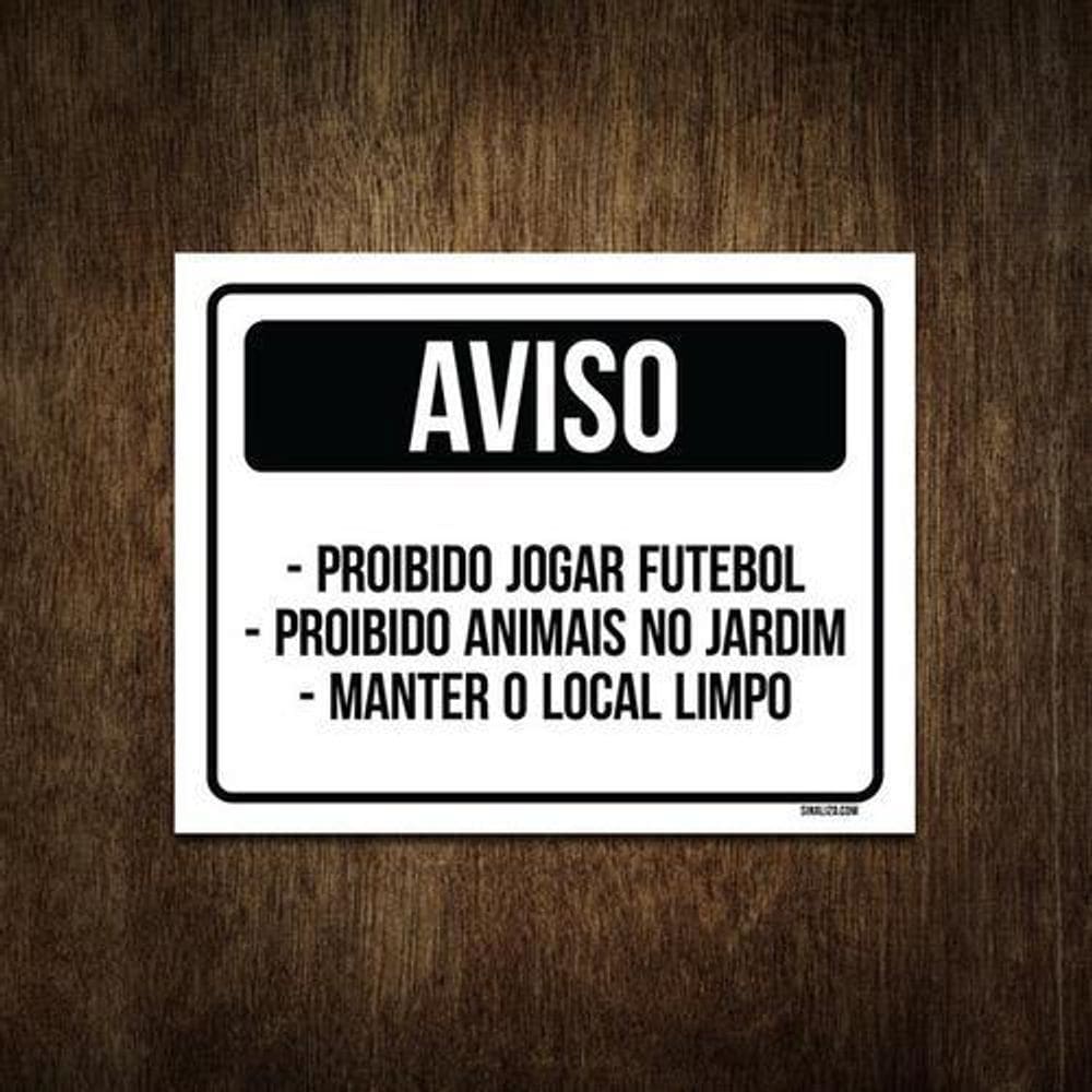 Placa Aviso Proibido Futebol Animais No Jardim 36X46