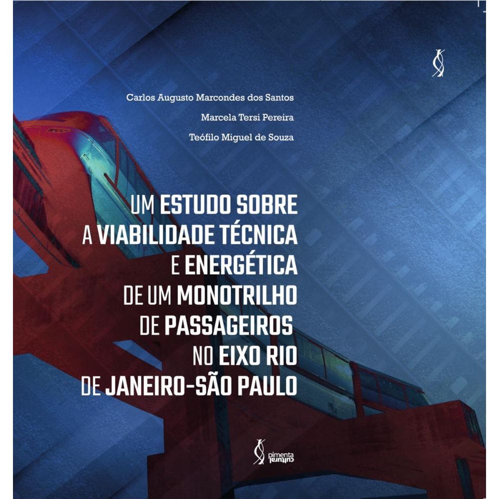 Um estudo sobre a viabilidade técnica e energética de um monotrilho de passageiros no eixo Rio de Janeiro-São Paulo