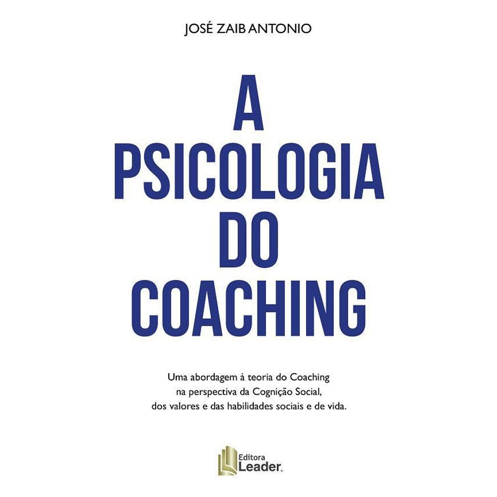 Livro A Psicologia Do Coaching 1ª Edição