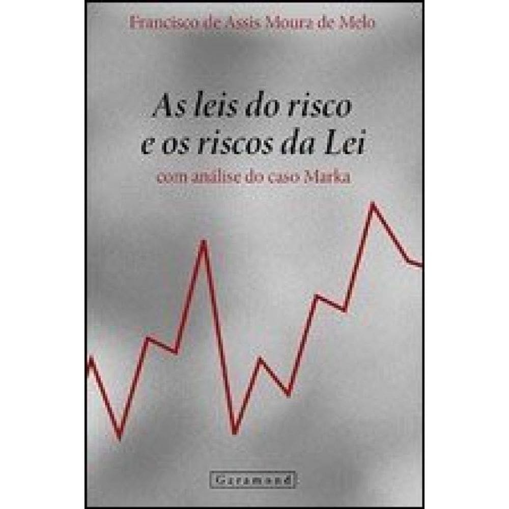 As Leis Do Risco E Os Riscos Da Lei