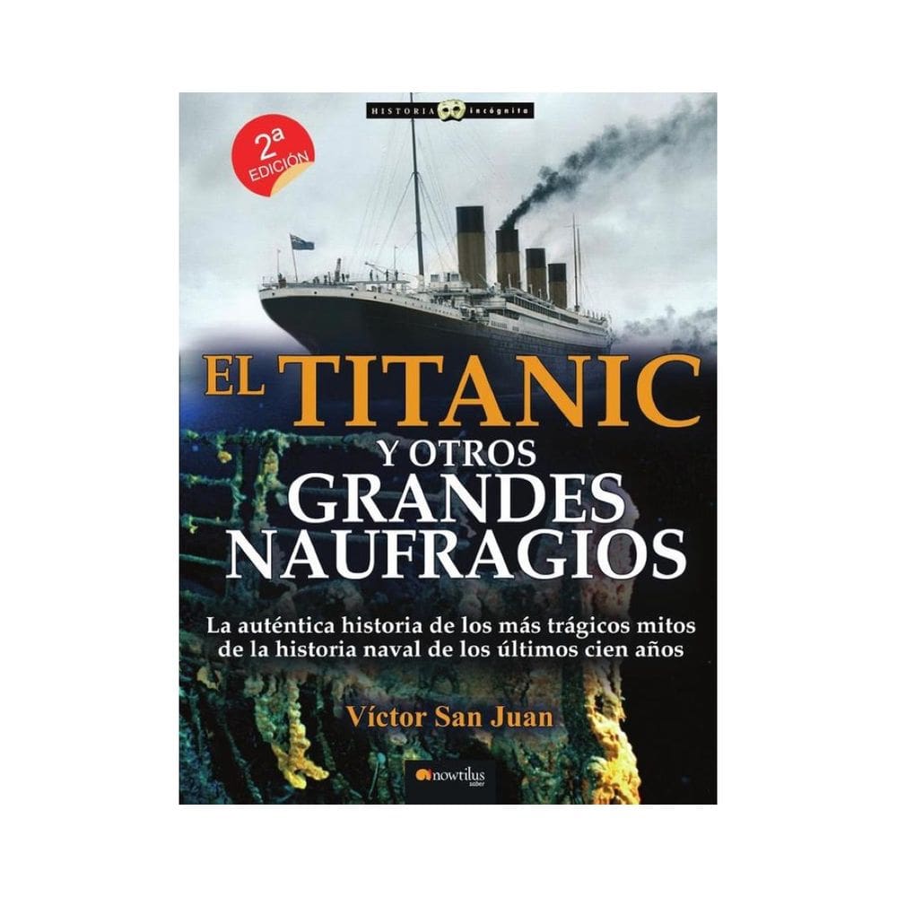 El Titanic y otros grandes naufragios - Espanhol