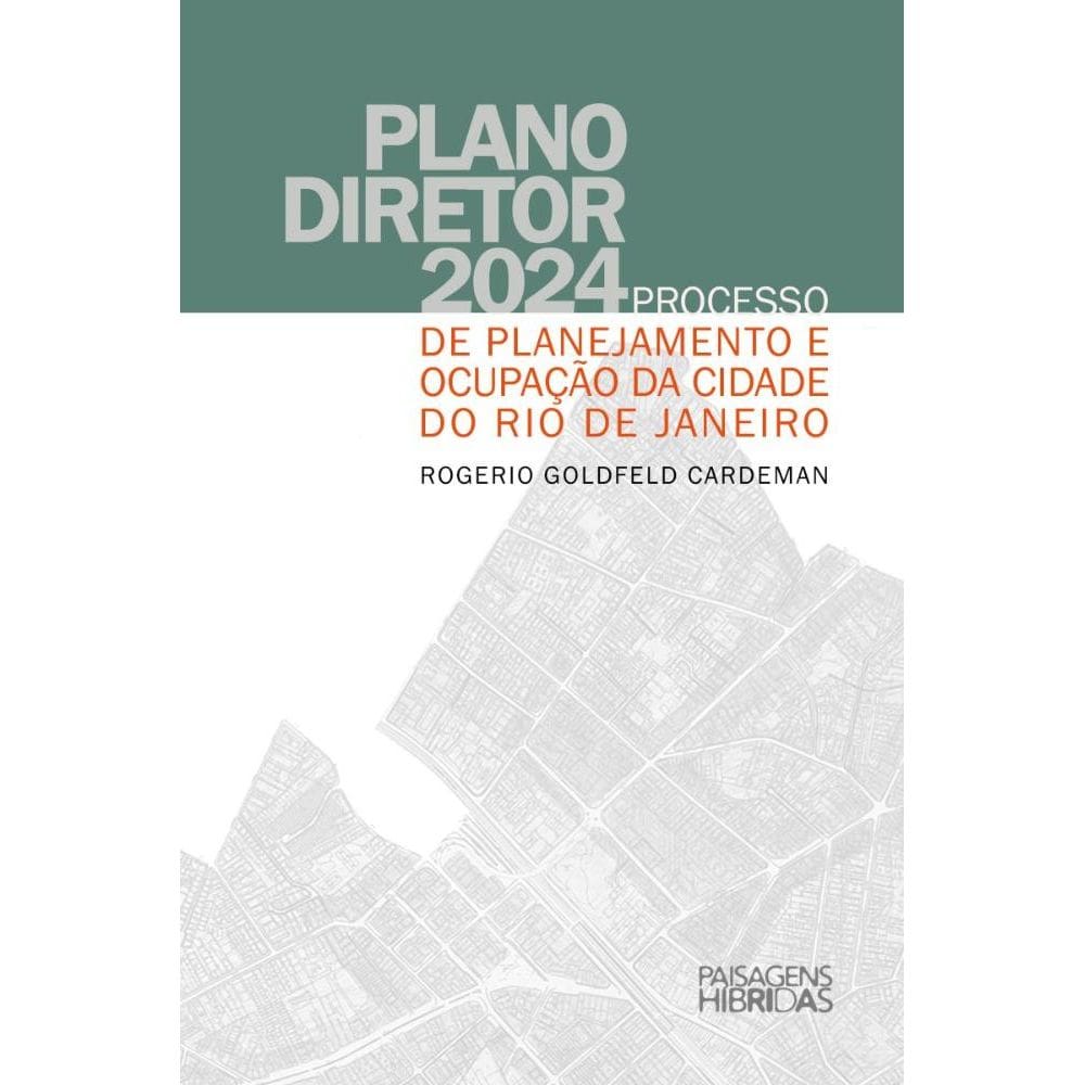 Plano diretor 2024: processo de planejamento e ocupação da cidade do Rio de Janeiro.