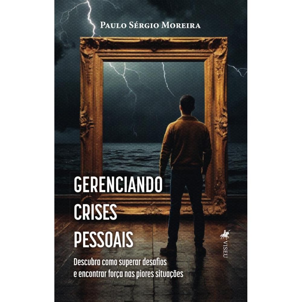 Gerenciando CrisesPessoais: Descubra como superar desafios e encontrar força nas piores situações