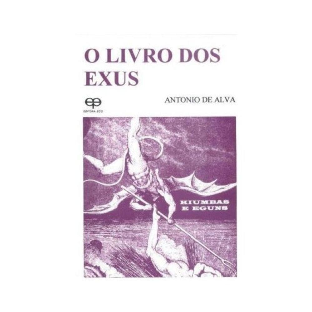 O Livro Dos Exus. Kiumbas E Eguns