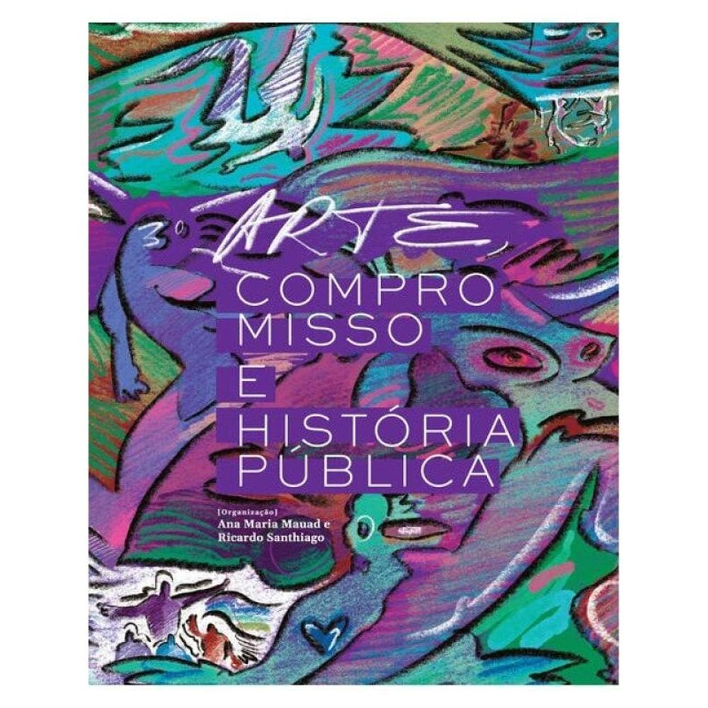 Arte, Compromisso E História Pública