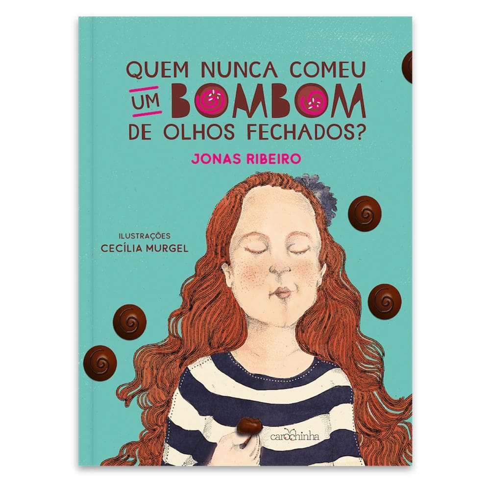 Quem nunca comeu um bombom de olhos fechados?