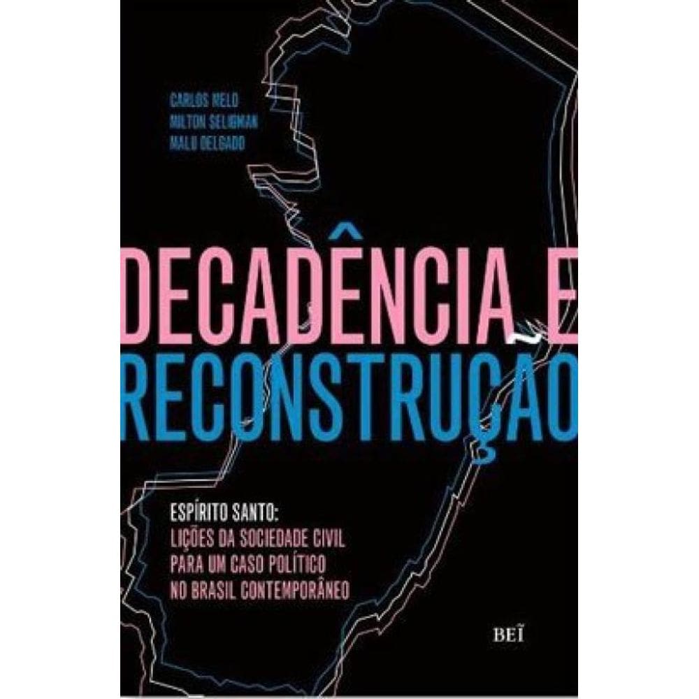 Decadência E Reconstrução Espírito Santo