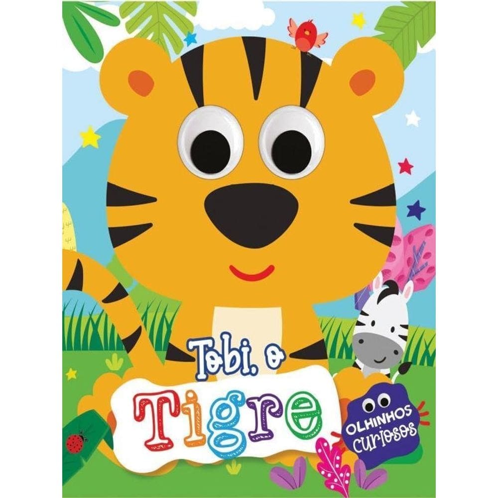 Tobi O Tigre - Olhinhos Curiosos