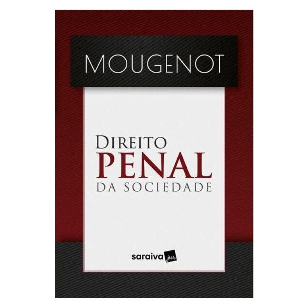 Direito Penal Da Sociedade - 1ª Edição 2024