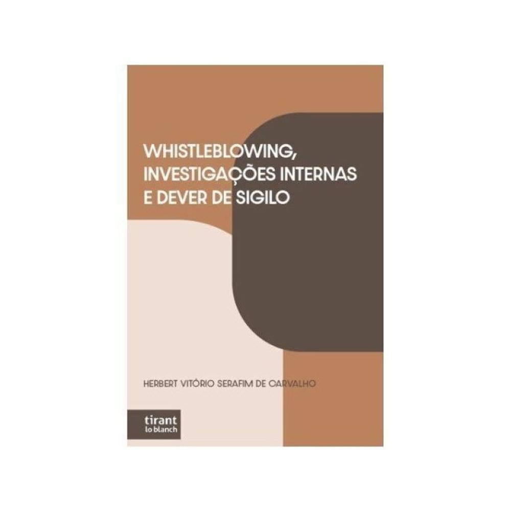 Whistleblowing, Investigações Internas E Dever De Sigilo - 2025