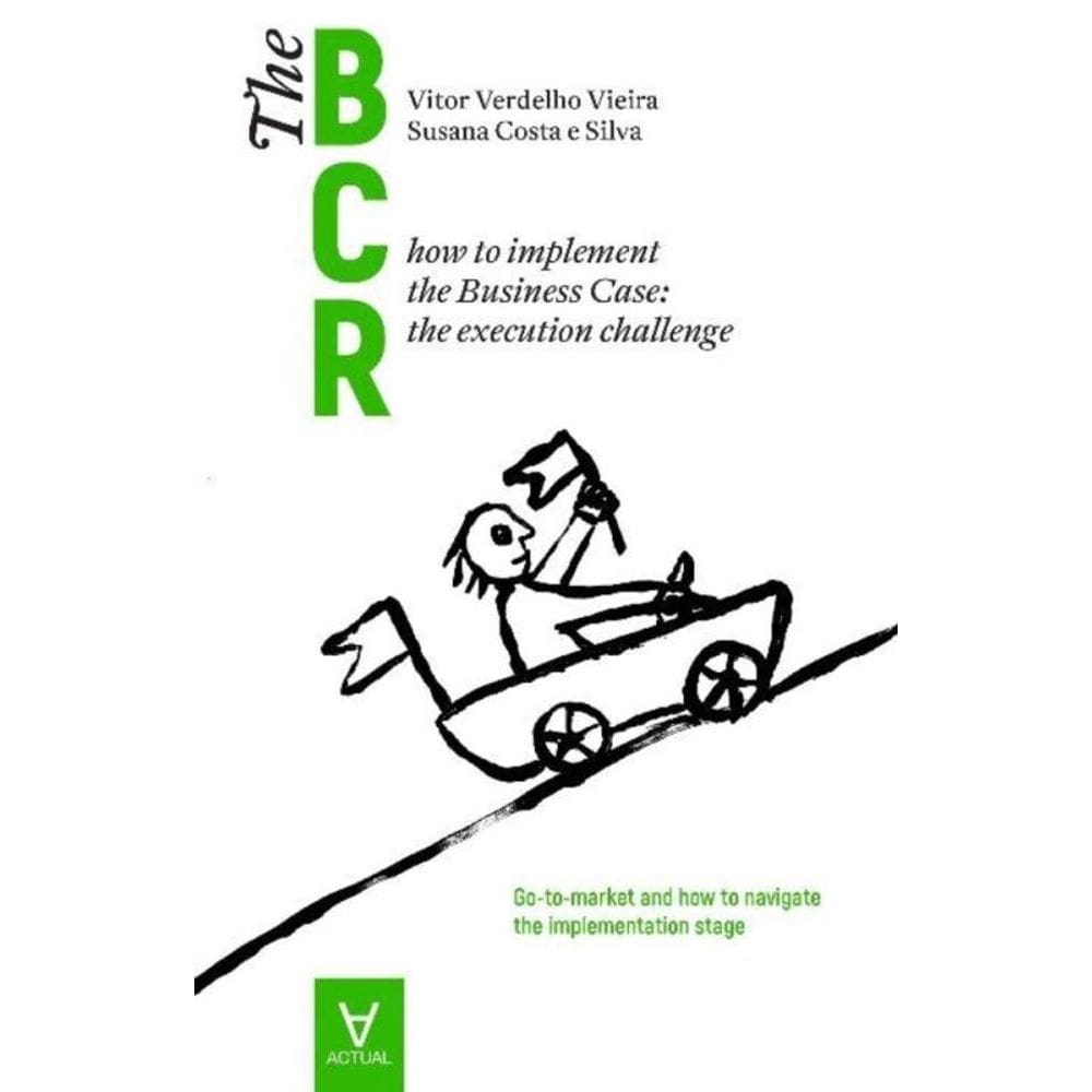 The Business Case Roadmap - Bcr - Vol. 02