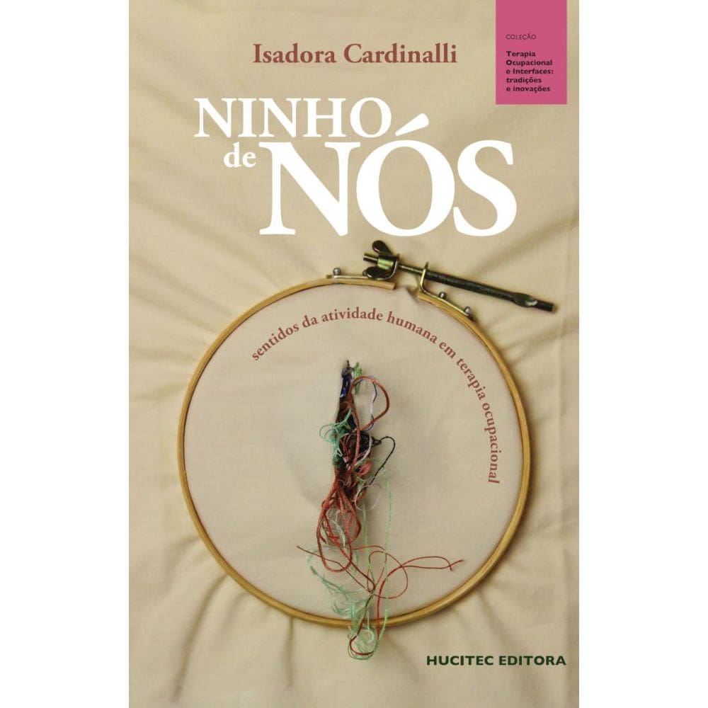 Ninho de nós: sentidos da atividade humana em terapia ocupacional