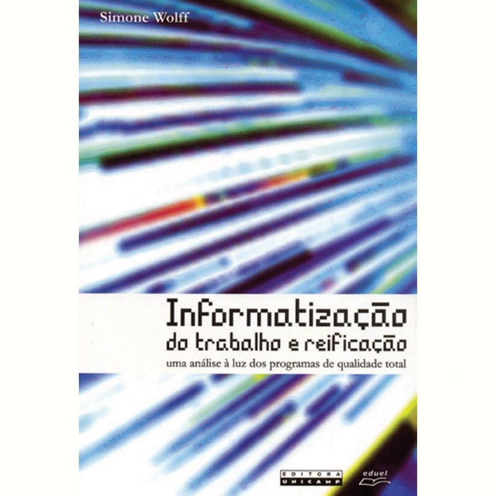 Livro Informatização Do Trabalho E Reificação
