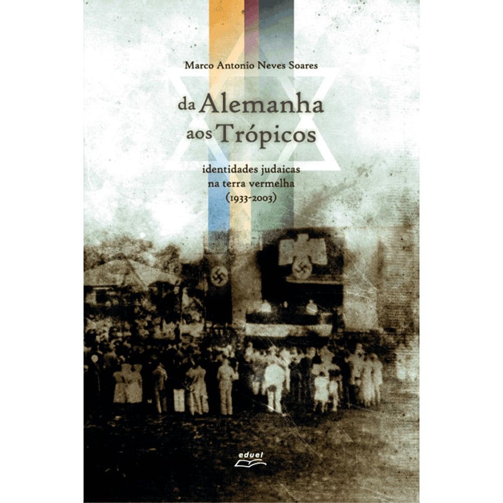 Livro Da Alemanha aos trópicos: identidades judaicas...