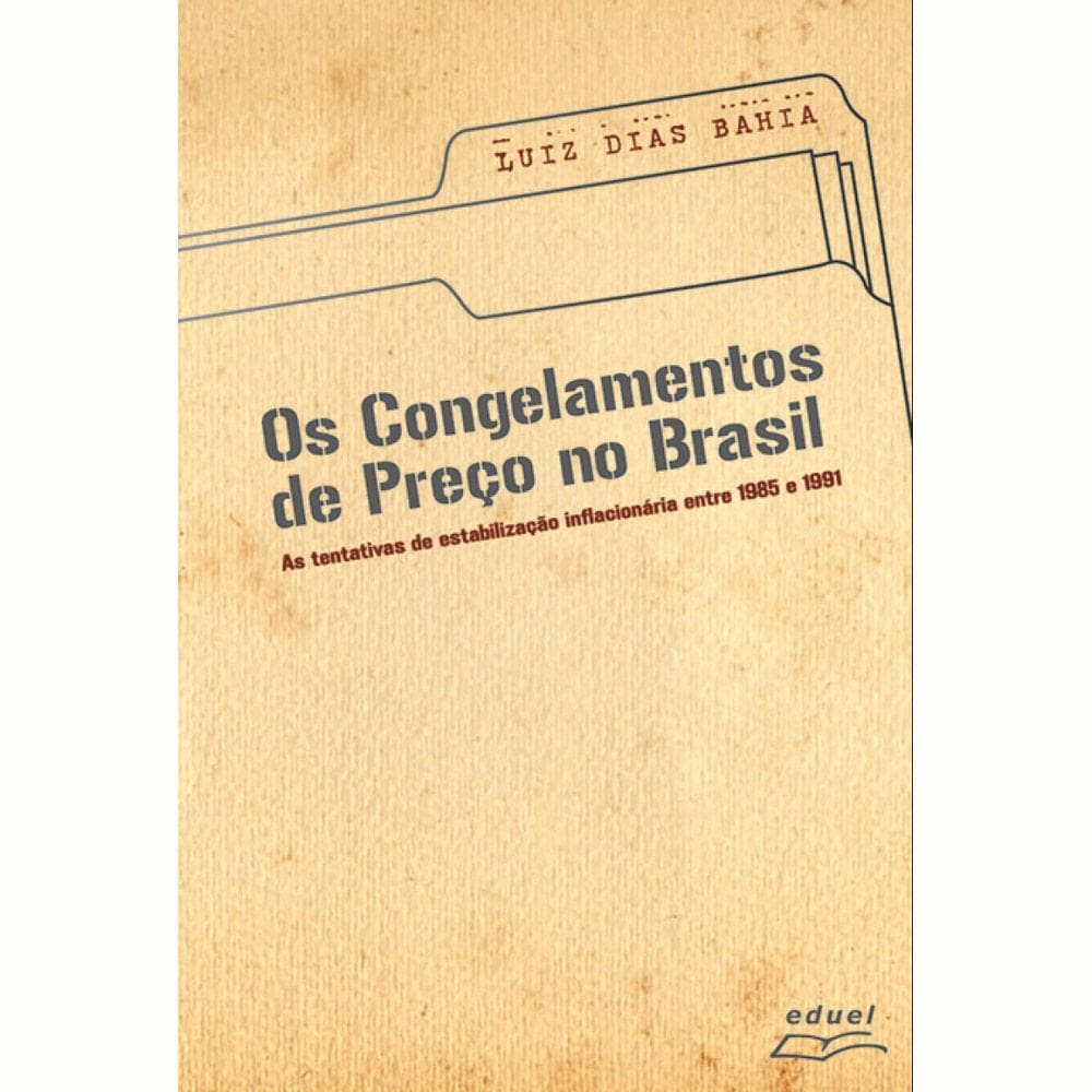Livro Os Congelamentos De Preços No Brasil