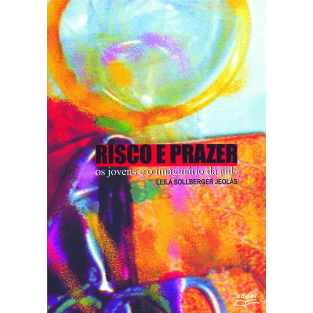 Livro Risco e prazer: os jovens e o imaginário da Aids