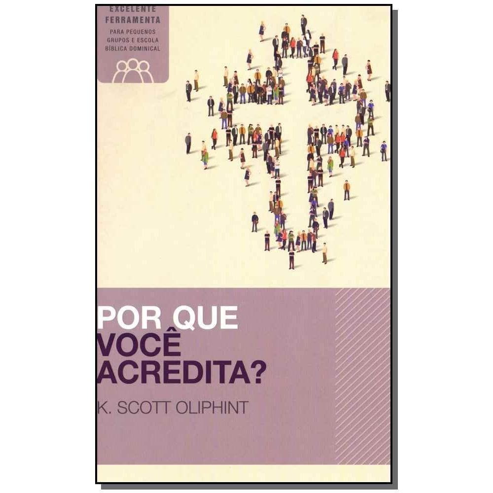 Por Que Você Acredita?