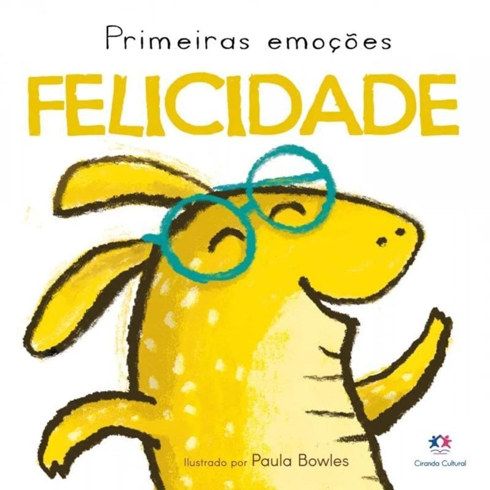 Livro Cartonado Primeiras Emoções - Felicidade - Ciranda