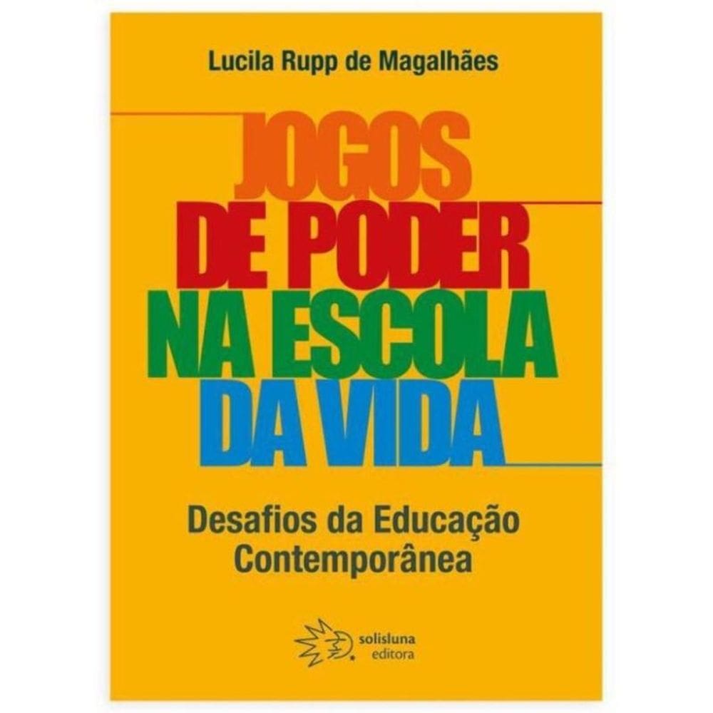 Jogos De Poder Na Escola Da Vida
