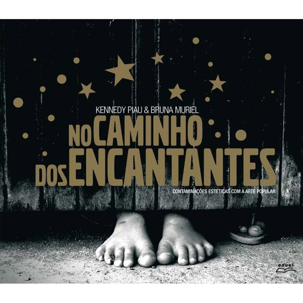 Livro No caminho dos encantantes: contaminações estéticas...