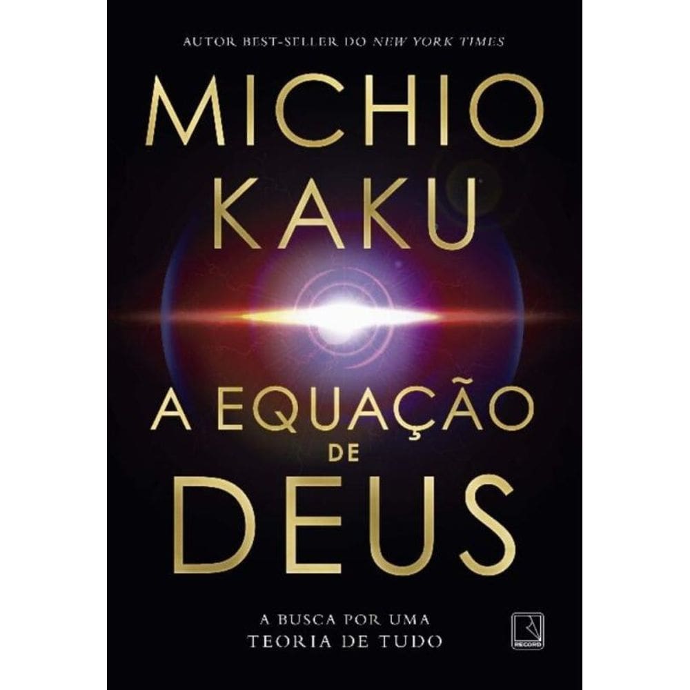 A Equação De Deus - A Busca Por Uma Teoria De Tudo