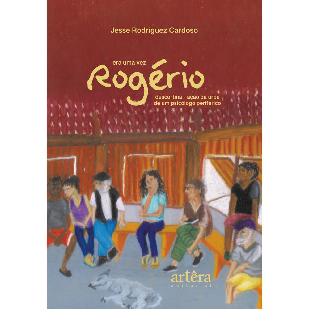 Era uma vez Rogério: Descortina-Ação da Urbe de um Psicólogo Periférico