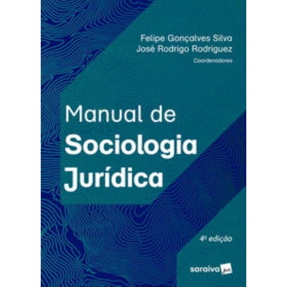 Manual De Sociologia Jurídica - 4ª Edição 2023