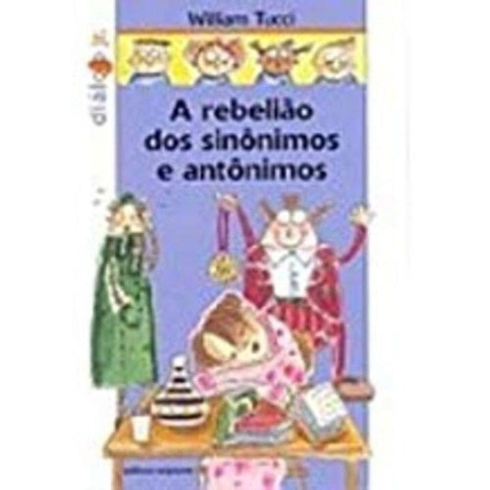Rebelião Dos Sinônimos E Antônimos, A