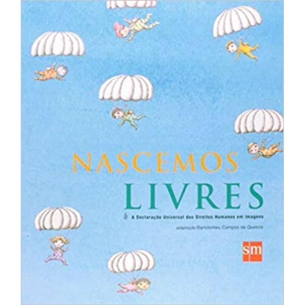 Nascemos Livres - A Declaração Universal dos Direitos Humanos em Imagens