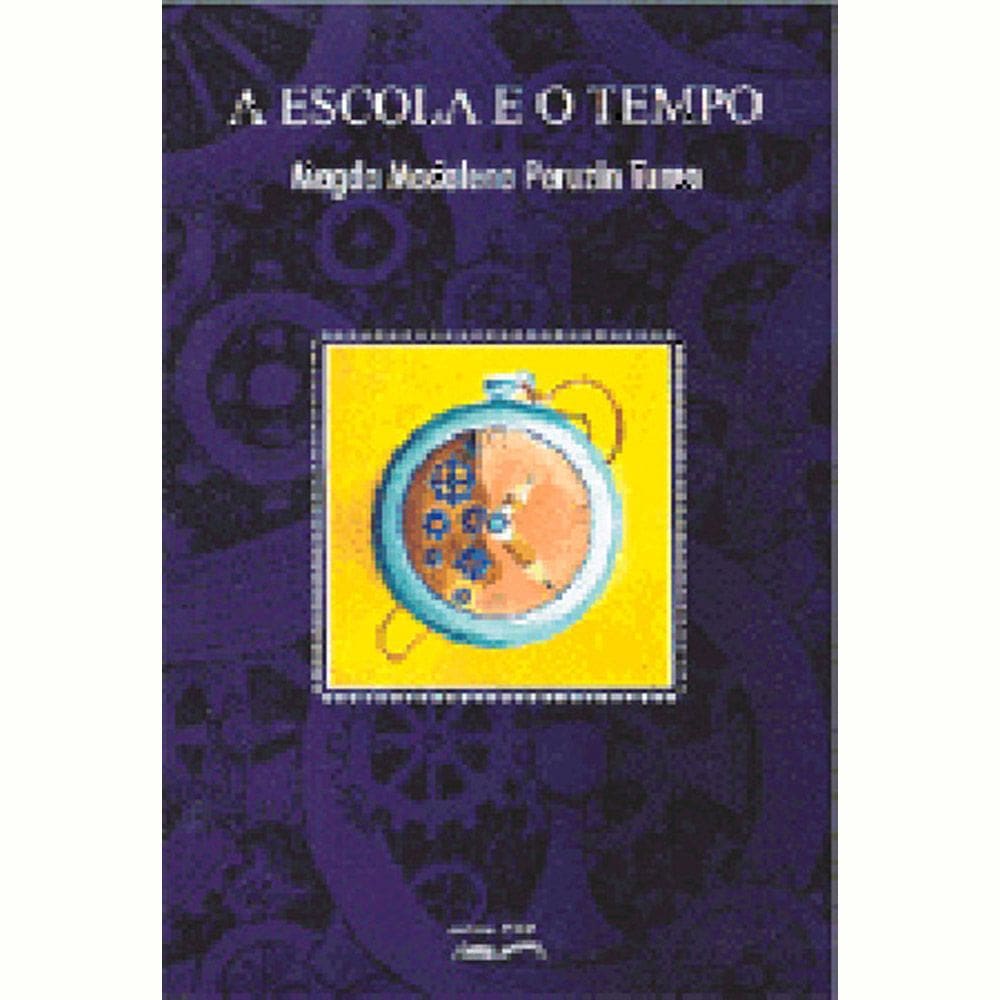 Livro A Escola E O Tempo