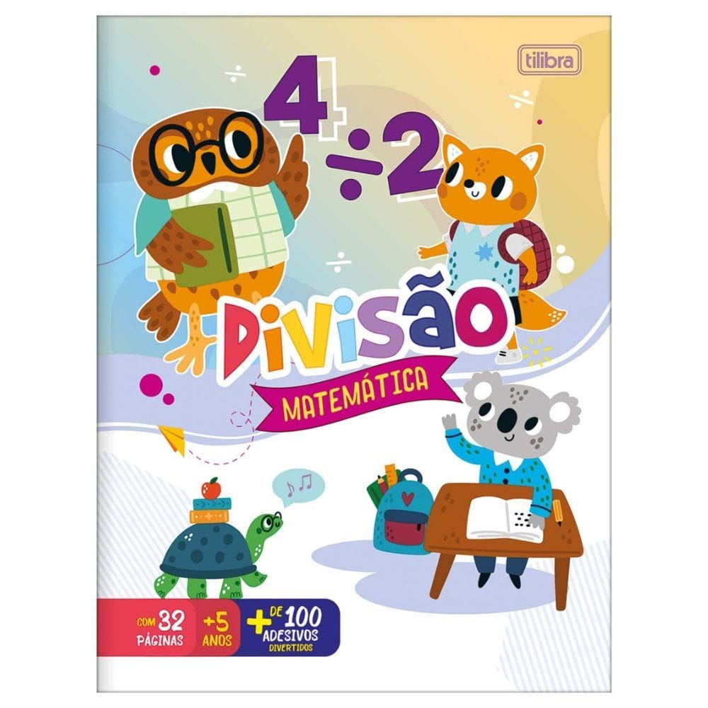 Livro Cartilha de Atividades Divisão + de 100 Adesivos Aprender, Brincar e Colorir 32 Páginas - Tilibra