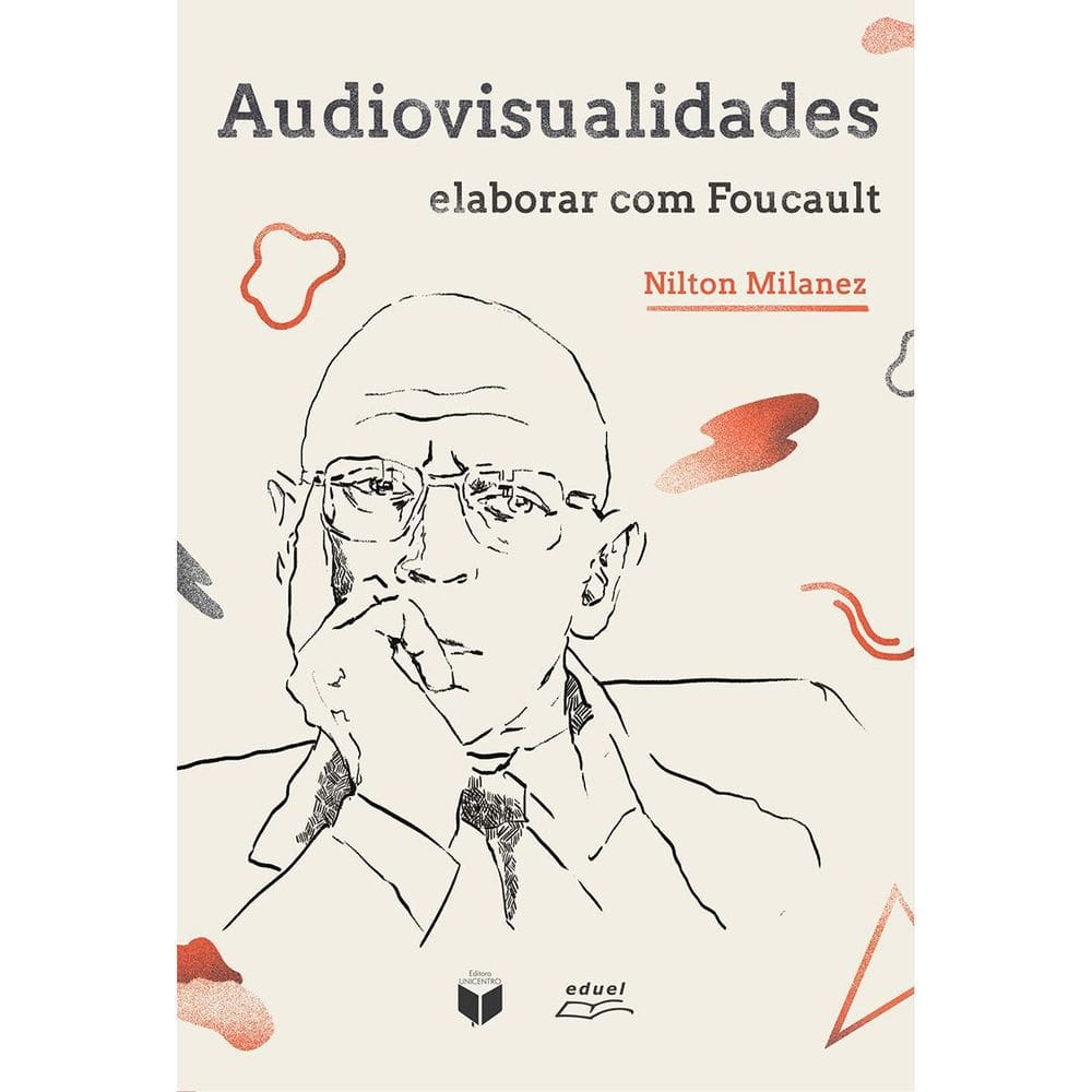 Livro Audiovisualidades: Elaborar Com Foucault