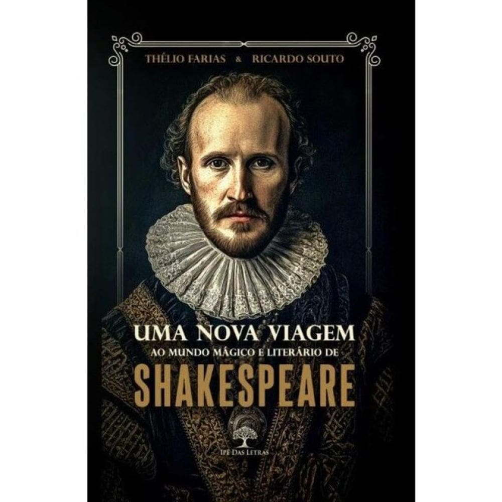 Uma Nova Viagem Ao Mundo Mágico E Literário De Shakespeare