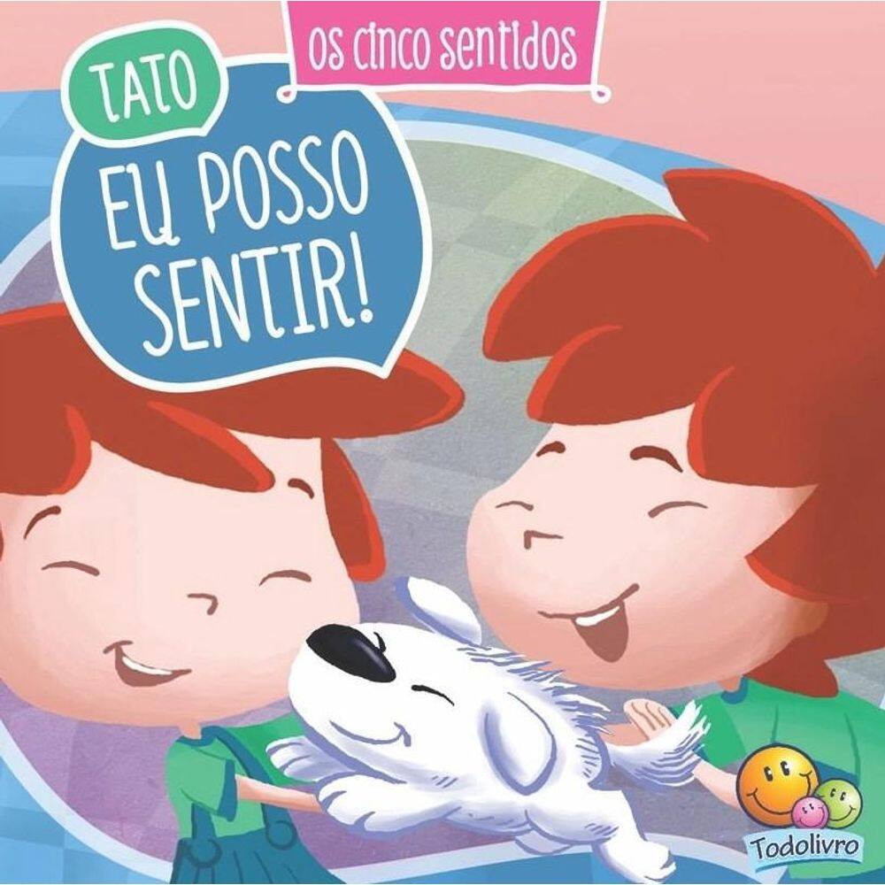 Livro Os Cinco Sentidos - Tato - Eu Posso Sentir