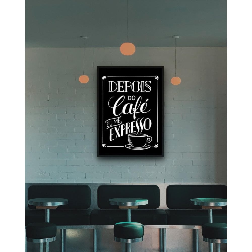 Quadro Decorativo Depois Do Café Eu Me Expresso - 70X50Cm