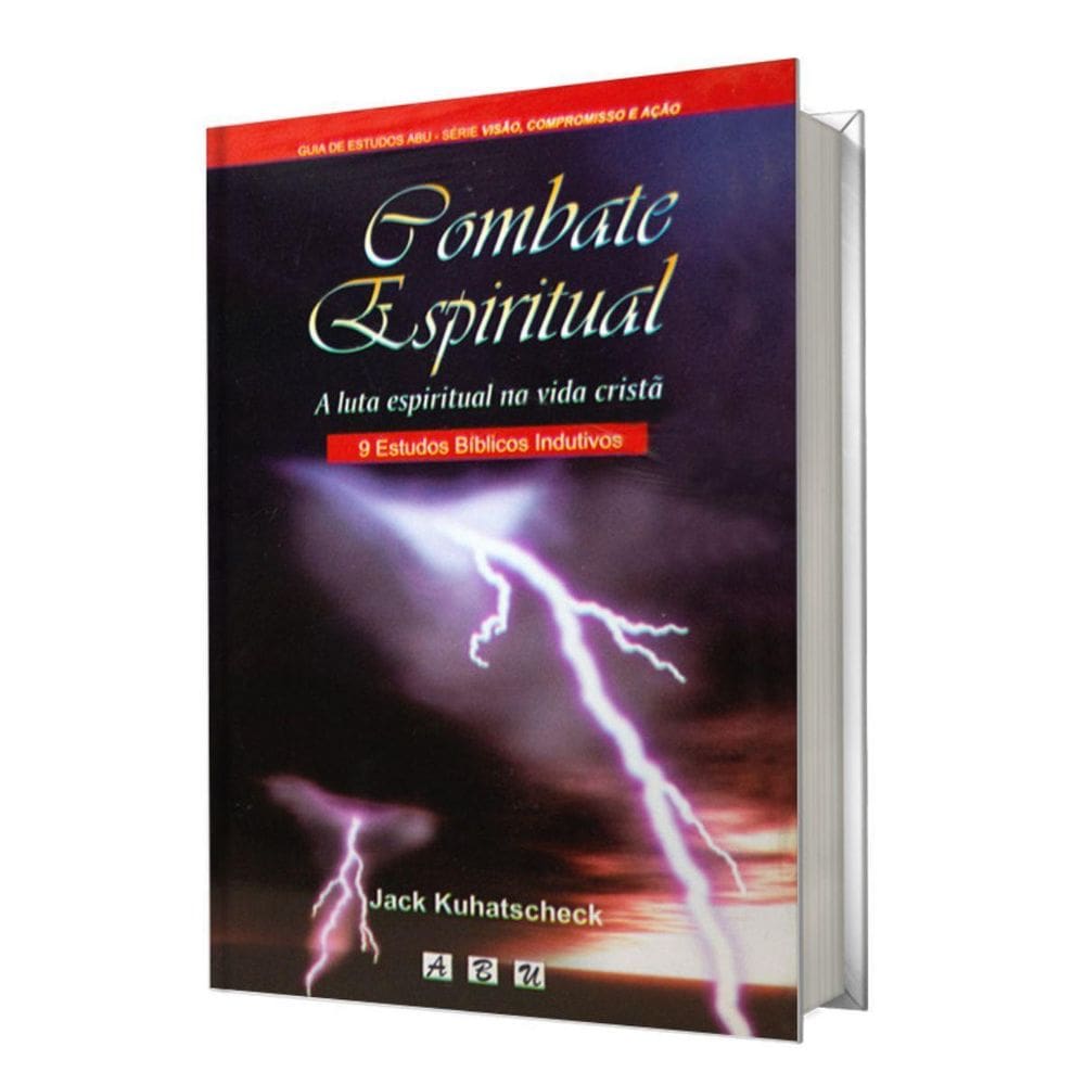 Combate Espiritual, Jack Kuhatscheck - Abu Editora