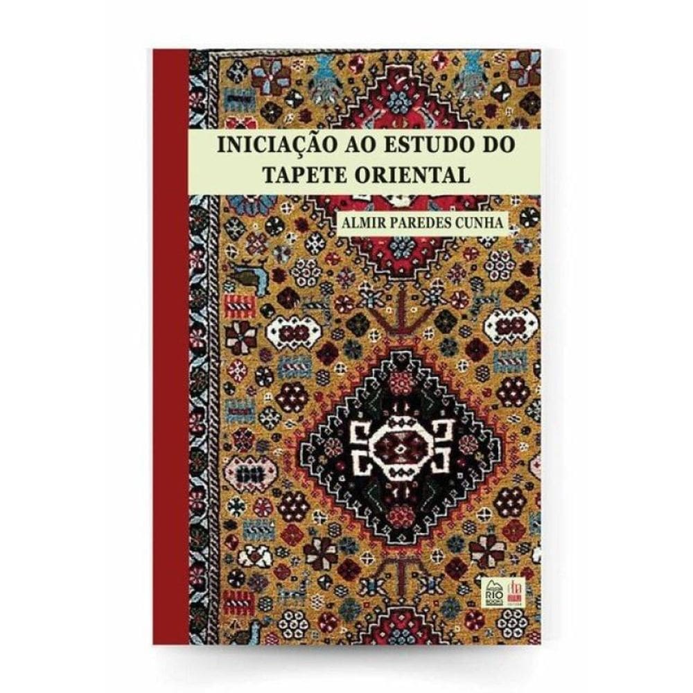 Iniciação Ao Estudo Do Tapete Oriental