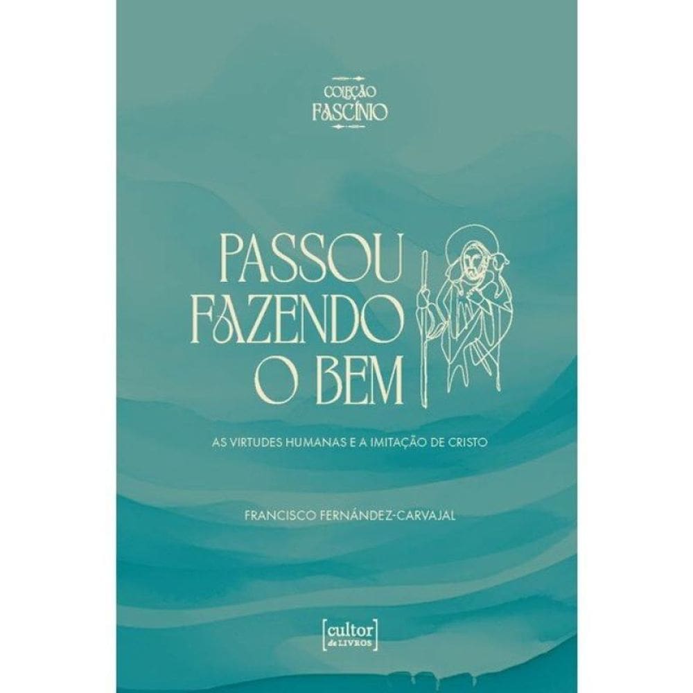 Passou Fazendo O Bem