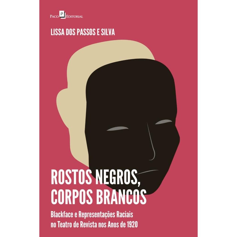 Rostos negros, corpos brancos